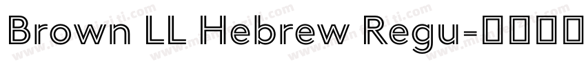 Brown LL Hebrew Regu字体转换